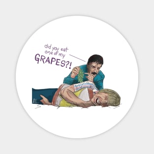 Did You Eat One Of My Grapes?! Magnet